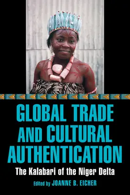 Globálny obchod a kultúrna autentifikácia: Kalabari z delty Nigeru - Global Trade and Cultural Authentication: The Kalabari of the Niger Delta