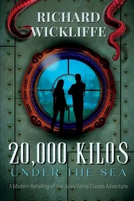 20 000 kilogramov pod morom: Moderné prerozprávanie klasického dobrodružstva Julesa Verna - 20,000 Kilos Under the Sea: A Modern Retelling of the Jules Verne Classic Adventure