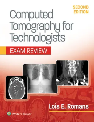 Počítačová tomografia pre technológov: Prehľad skúšok - Computed Tomography for Technologists: Exam Review