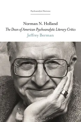 Norman N. Holland: N. Holland: Dekan amerických psychoanalytických literárnych kritikov - Norman N. Holland: The Dean of American Psychoanalytic Literary Critics