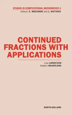Pokračujúce zlomky s aplikáciami: 3. zväzok - Continued Fractions with Applications: Volume 3