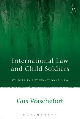 Medzinárodné právo a detskí vojaci - International Law and Child Soldiers