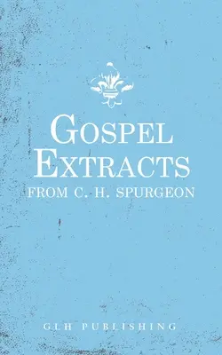 Výňatky z evanjelia od C. H. Spurgeona - Gospel Extracts from C. H. Spurgeon
