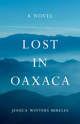 Stratený v Oaxace - Lost in Oaxaca
