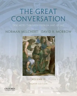 Veľký rozhovor: II. diel: Descartes cez Derridu a Quinea - The Great Conversation: Volume II: Descartes Through Derrida and Quine