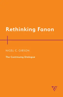 Prehodnotenie Fanona: pokračujúci dialóg - Rethinking Fanon: The Continuing Dialogue