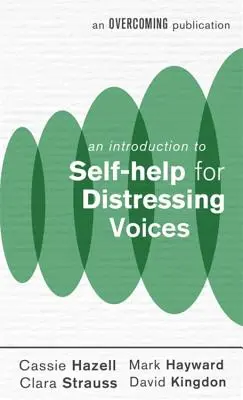 Úvod do svojpomoci pri trápnych hlasoch - An Introduction to Self-Help for Distressing Voices
