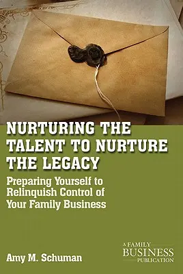 Pestovanie talentu na pestovanie dedičstva: Rozvoj kariéry v rodinnom podniku - Nurturing the Talent to Nurture the Legacy: Career Development in the Family Business