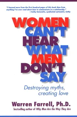 Ženy nepočujú, čo muži nehovoria: Ničenie mýtov, vytváranie lásky - Women Can't Hear What Men Don't Say: Destroying Myths, Creating Love