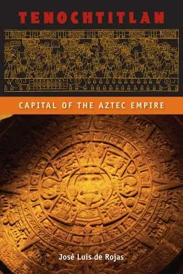 Tenochtitlan: Hlavné mesto Aztéckej ríše - Tenochtitlan: Capital of the Aztec Empire