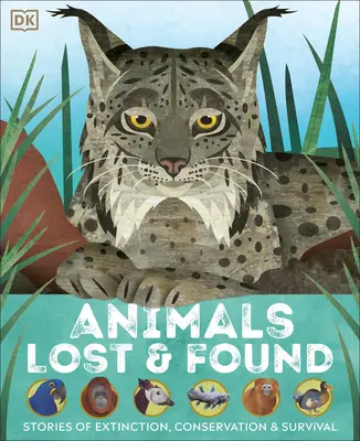 Straty a nálezy zvierat: Príbehy o vyhynutí, ochrane a prežití - Animals Lost and Found: Stories of Extinction, Conservation, and Survival
