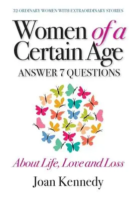 Ženy v istom veku: Odpovede na sedem otázok o živote, láske a strate - Women of a Certain Age: Answer Seven Questions about Life, Love, and Loss
