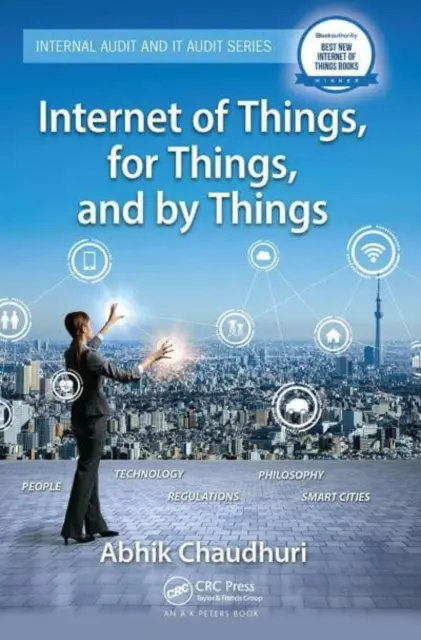 Internet vecí, pre veci a prostredníctvom vecí - Internet of Things, for Things, and by Things