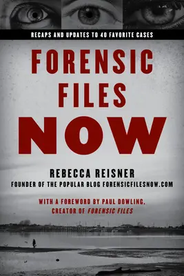 Forenzné spisy teraz: V 40 nezabudnuteľných prípadoch skutočných zločinov - Forensic Files Now: Inside 40 Unforgettable True Crime Cases