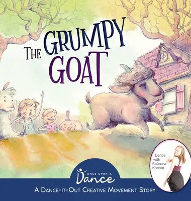 Mrzutá koza: Tanečný príbeh s kreatívnym pohybom pre mladých ľudí (Dance-It-Out Creative Movement Story) - The Grumpy Goat: A Dance-It-Out Creative Movement Story