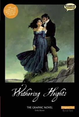 Wuthering Heights grafický román: Pôvodný text - Wuthering Heights the Graphic Novel: Original Text
