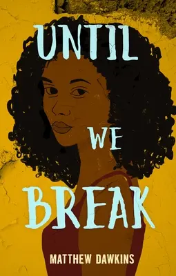 Kým sa nezlomíme - Until We Break