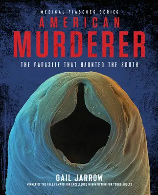 Americký vrah: Parazit, ktorý strašil na juhu - American Murderer: The Parasite That Haunted the South