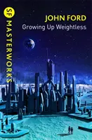 Growing Up Weightless (Dospievanie v bezváhovom stave) - Growing Up Weightless