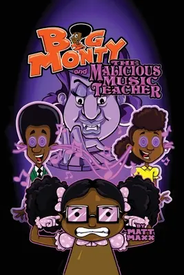 Veľký Monty a zlomyseľný učiteľ hudby - Big Monty and the Malicious Music Teacher
