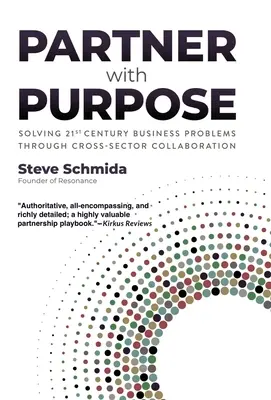 Partner s cieľom: Riešenie problémov podnikov 21. storočia prostredníctvom medzisektorovej spolupráce - Partner with Purpose: Solving 21st-Century Business Problems Through Cross-Sector Collaboration