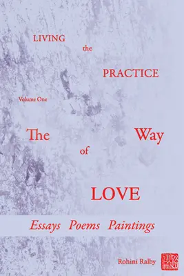 Žiť prax: Diel 1: Cesta lásky - Living the Practice: Volume 1: The Way of Love