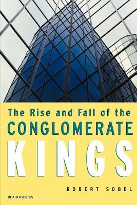 Vzostup a pád kráľov konglomerátov - The Rise and Fall of the Conglomerate Kings