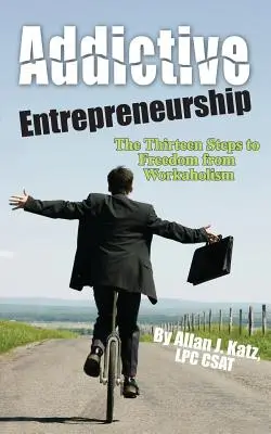 Návykové podnikanie - Addictive Entrepreneurship
