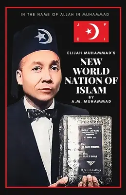 Nový svet národa islamu Elijaha Muhammada - Elijah Muhammad's New World Nation of Islam