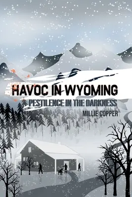 Nákaza v temnotách: Havoc in Wyoming, časť 6 Nová americká apokalypsa - Pestilence in the Darkness: Havoc in Wyoming, Part 6 America's New Apocalypse