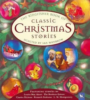 Kniha klasických vianočných príbehov od Kingfishera - The Kingfisher Book of Classic Christmas Stories