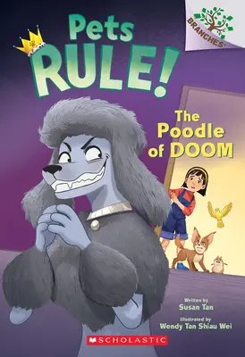 Pudel skazy: Kniha o vetvách (Domáce zvieratá vládnu! #2) - The Poodle of Doom: A Branches Book (Pets Rule! #2)
