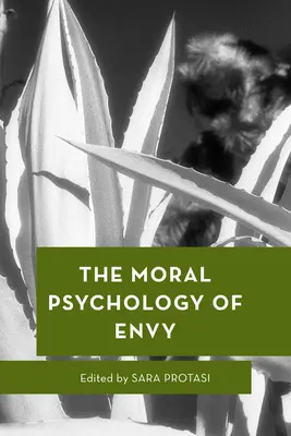 Morálna psychológia závisti - The Moral Psychology of Envy