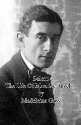 Bolero - Život Mauricea Ravela - Bolero - The Life of Maurice Ravel