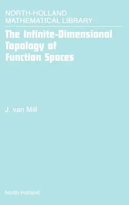 Nekonečnorozmerná topológia funkčných priestorov: Zväzok 64 - The Infinite-Dimensional Topology of Function Spaces: Volume 64