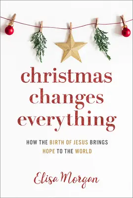 Vianoce všetko menia: Ako Ježišovo narodenie prináša svetu nádej - Christmas Changes Everything: How the Birth of Jesus Brings Hope to the World