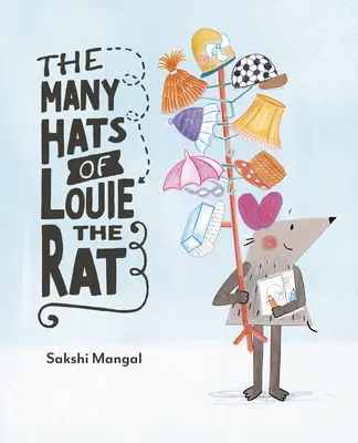 Mnoho klobúkov potkana Louieho - The Many Hats of Louie the Rat