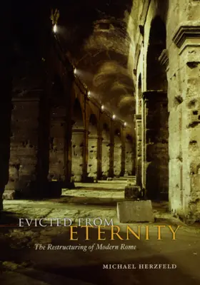 Vysťahovaní z večnosti: Reštrukturalizácia moderného Ríma - Evicted from Eternity: The Restructuring of Modern Rome