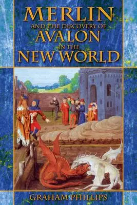 Merlin a objavenie Avalonu v Novom svete - Merlin and the Discovery of Avalon in the New World