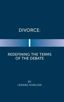 Rozvodová mediácia: Rozvod: Znovu definovať podmienky diskusie - Divorce: Redefining the Terms of the Debate