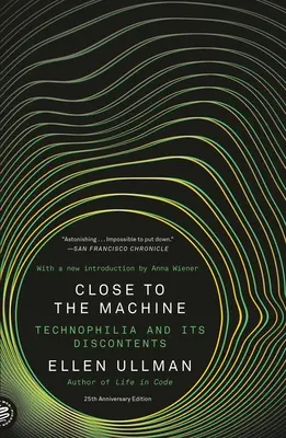 Blízko k stroju (25. výročné vydanie): Technofília a jej nespokojnosť - Close to the Machine (25th Anniversary Edition): Technophilia and Its Discontents