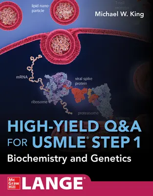 High-Yield Q&A Review for USMLE Step 1: Biochemistry and Genetics (Prehľad otázok a odpovedí s vysokou výťažnosťou pre USMLE Step 1: Biochémia a genetika) - High-Yield Q&A Review for USMLE Step 1: Biochemistry and Genetics