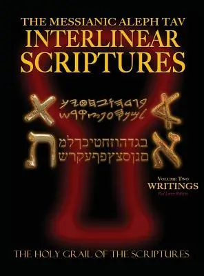 Mesiášsky alef Tav Interlineárne spisy Druhý zväzok spisy, paleo a moderný hebrejsko-fonetický preklad - angličtina, študijná biblia Red Letter Edition - Messianic Aleph Tav Interlinear Scriptures Volume Two the Writings, Paleo and Modern Hebrew-Phonetic Translation-English, Red Letter Edition Study Bib