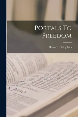 Portály k slobode - Portals To Freedom