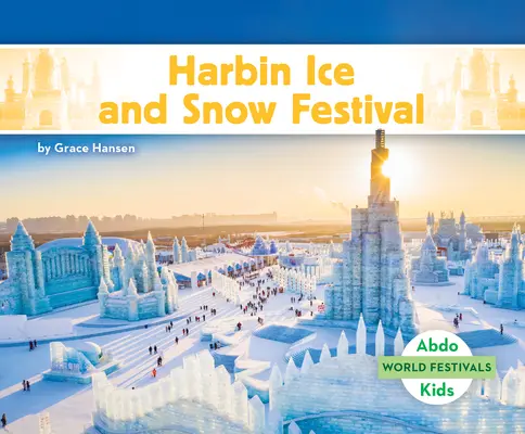 Harbinský festival ľadu a snehu - Harbin Ice and Snow Festival