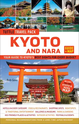 Kjóto a Nara Tuttle Travel Pack Guide + Map: Sprievodca po najlepších pamiatkach Kjóta pre každý rozpočet - Kyoto and Nara Tuttle Travel Pack Guide + Map: Your Guide to Kyoto's Best Sights for Every Budget