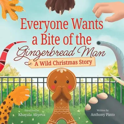 Každý si chce zahryznúť do perníka: Divoký vianočný príbeh - Everyone Wants a Bite of the Gingerbread Man: A Wild Christmas Story