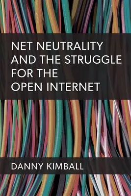 Neutralita siete a boj za otvorený internet - Net Neutrality and the Battle for the Open Internet