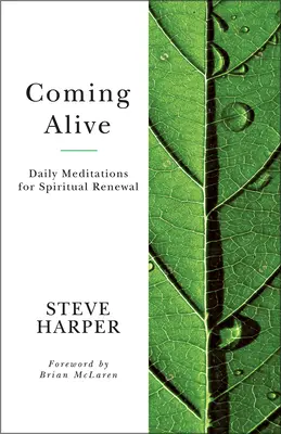 Ožívanie: Denné meditácie pre duchovnú obnovu - Coming Alive: Daily Meditations for Spiritual Renewal