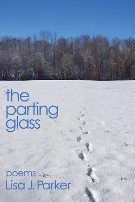 Rozlúčkový pohár: básne - The Parting Glass: poems